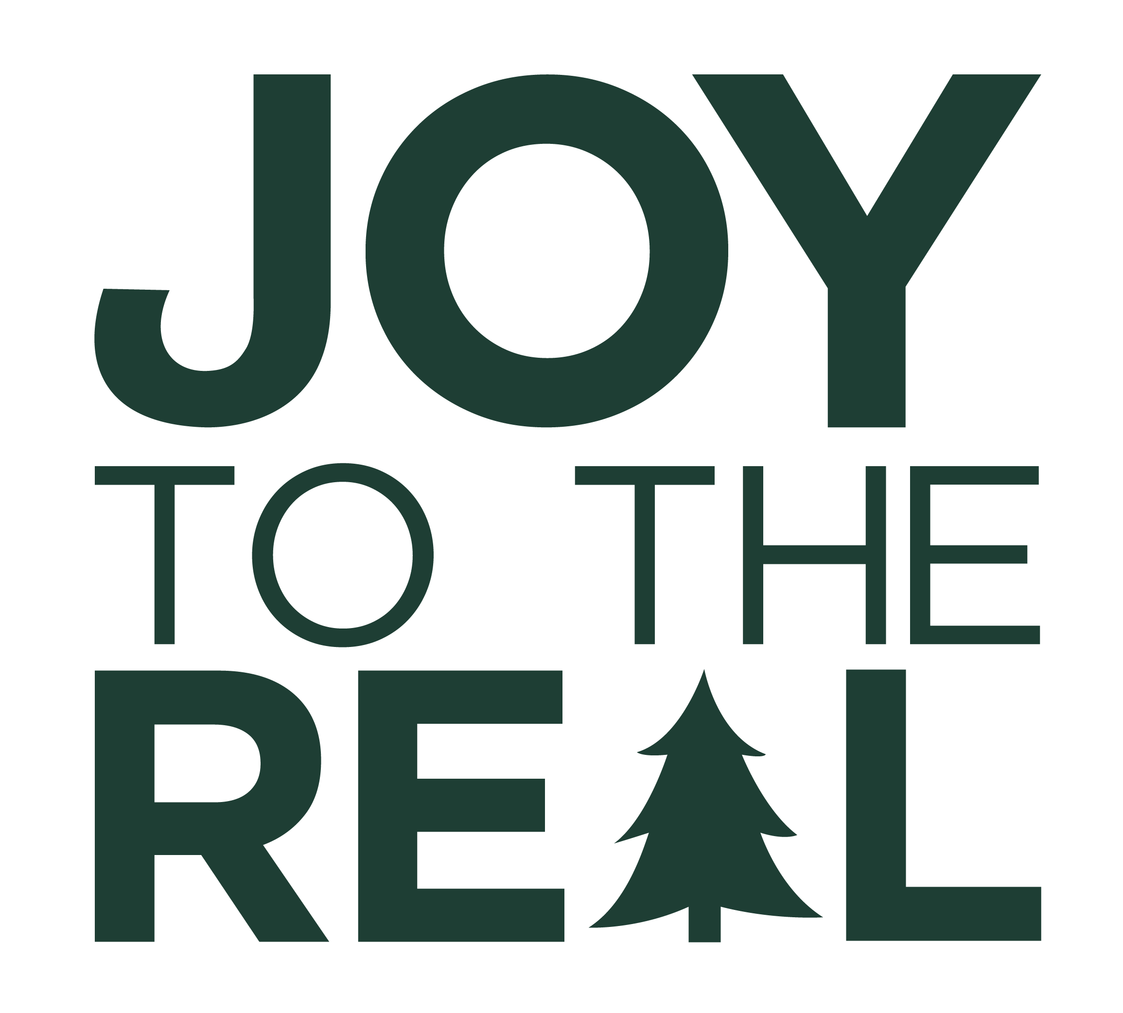 Joy to the Real